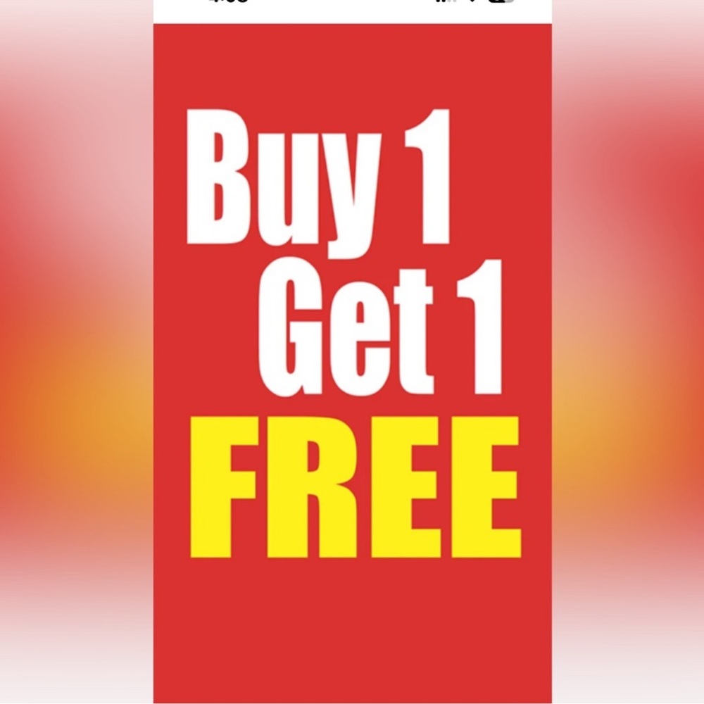 Buy 1 Get 1 Free Promo - buy 1 item get one free - of equal or lesser value